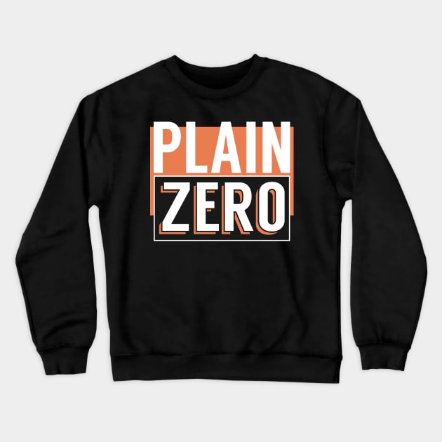 Plain Zero Crewneck Sweatshirt by TheObscureGentlemen